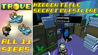 How To Complete Troves Secret Questline Hidden Titles  All 11 Steps [upl. by Kilam]