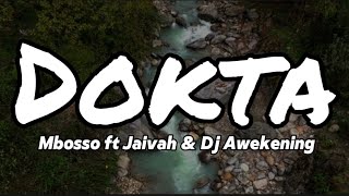 Mbosso feat Jaivah amp Dj Awekening  Dokta Lyrics Video [upl. by Quentin]