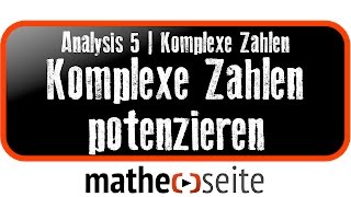 Komplexe Zahlen potenzieren  A5405 [upl. by Tsuda]