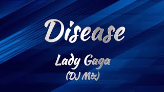 Lady Gaga  Disease Lyrics [upl. by Gonsalve]