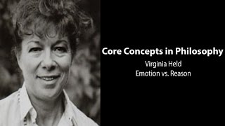 Virginia Held on Emotion vs Reason Feminist Transformations  Philosophy Core Concepts [upl. by Schwing]