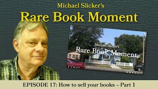 Rare Book Moment 17 How to sell your books  Part 1 [upl. by Sylvester]