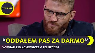 BŁACHOWICZ SKOMENTOWAŁ PORAŻKĘ Z TEIXEIRĄ NA UFC 267 quotTO NIE BYŁO NAWET 20 PROCENT MNIEquot  WYWIAD [upl. by Ailyn]