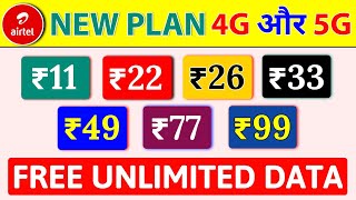 Airtel 4G or 5G New Plan  Airtel Free Unlimited Data Offer Airtel New Recharge ₹11 ₹22 ₹26 ₹33 ₹49 [upl. by Neoma]