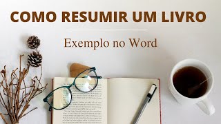 Como fazer RESUMO DE LIVRO Explicação e exemplo com passo a passo no Word [upl. by Shanks]