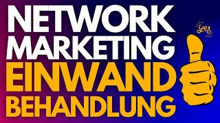 So behandelst Du Einwände im Network Marketing  Profi Einwandbehandlung [upl. by Lunneta]