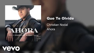 Christian Nodal  Que Te Olvide Audio Oficial [upl. by Htebasile]