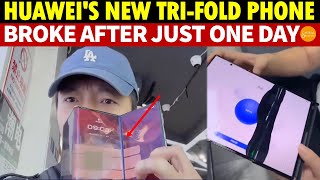 Huawei’s New TriFold Phone Broke in a Day Glitches Abound a Chorus of Complaints Mass Returns [upl. by Inalem561]