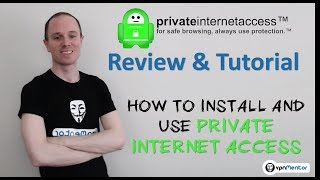 Private Internet Access VPN Review amp Tutorial [upl. by Loziram823]