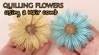 DIY QUILLING FLOWERS USING A HAIR COMB  BASIC PAPER QUILLING TUTORIAL [upl. by Eizzik]