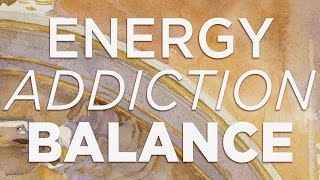 A Bioenergetic View of Addiction Generative Energy 15 [upl. by Anjanette]