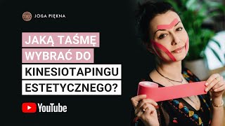 Jakie taśmy wybrać do kinesiotapingu estetycznego twarzy [upl. by Elbag]