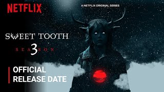 Sweet Tooth Season 3 Release Date  Sweet Tooth Season 3 Trailer  Netflix [upl. by Akcire]