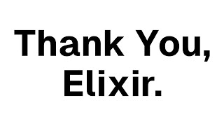 Elixir Saved My Career [upl. by Eberhard739]