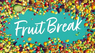 Fruit Break One [upl. by Einalem]