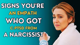 The 10 Common Signs of an Empath Suffering from CPTSD Due to Narcissists [upl. by Wes]