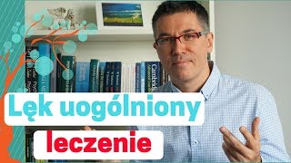 Lęk uogólniony  leczenie Dr med Maciej Klimarczyk  psychiatra [upl. by Ary]