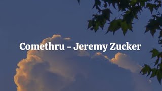 Comethru  Jeremy Zucker Lyrics 1 hour loop [upl. by Yurt]