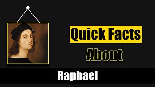 Quick Facts About Raphael  Famous People Short Bio 83 [upl. by Drescher]