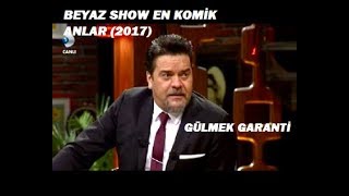 Beyaz Show 2017  En Komik Anlar  Gülmek Garanti [upl. by Wilhelm]