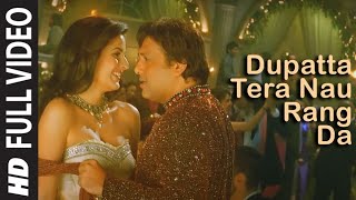 Full Video Dupatta Tera Nau Rang Da  Partner  Salman Khan Govinda Katrina Lara Dutta [upl. by Ishmul]