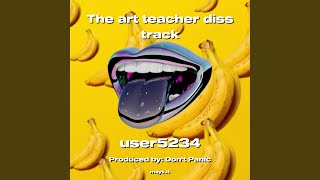 The art teacher diss track [upl. by Niuqram136]