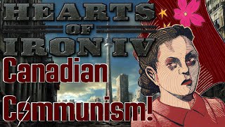 HOI4 Old World Blues Canadian Communism [upl. by Yrekcaz]