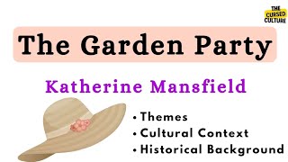 THE GARDEN PARTY by KATHERINE MANSFIELD Explained Themes Symbols Cultural amp Historical Background [upl. by Ellicul]