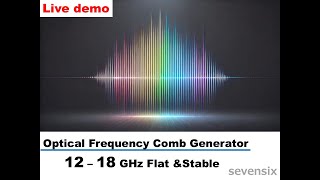 Optical Frequency Comb Generator 1218 GHz Flat and Stable [upl. by Gelasias]