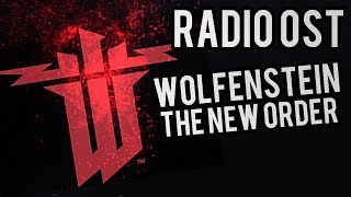 OST Wolfenstein  The New Order  Radio All tracks [upl. by Ym]