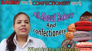 Bakery And Confectionery  Difference Between A Bakery And A Confectionery  2020 [upl. by Chapin669]