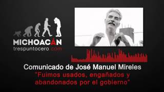 Fuimos usados y engañados por el gobierno Comunicado de José Manuel Mireles [upl. by Wickman]