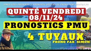 Pronostic Quinté du Vendredi 08112024  Pronostics PMU 4 Tuyaux Bases Solides et Tocard du jour [upl. by Mila]