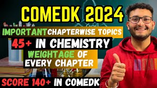 COMEDK 2024  Important Topics of Each Chapter  Score 45 in CHEMISTRY  Chapterwise Weightage [upl. by Herring]