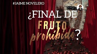 Fruto Prohibido ¿Se acabó💔😢😭 [upl. by Sachsse755]