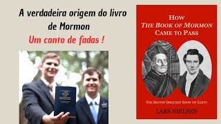 A verdadeira origem do livro de Mormon [upl. by Ennairol]