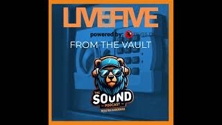 Live 5  From The Vault  Episode 3 [upl. by Benioff]