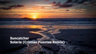 Suncatcher  Solaria Cristian Fuentes RemixASOT [upl. by Llerahc]