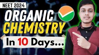 Complete ORGANIC CHEMISTRY in 10 Days🚀  Organic Chemistry Revision Strategy🔥  NEET 2024 [upl. by Eirdua]