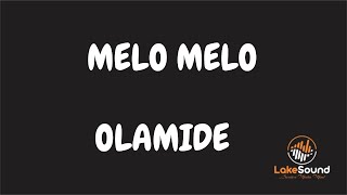 OLAMIDE  MELO MELO KARAOKE [upl. by Amaty]