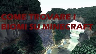 Come trovare facilmente i biomi su minecraft TUTORIAL ITA [upl. by Ttenna]