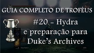 Dark Souls  Guia Completo de Troféus 20  Hydra e preparações para Dukes Archives [upl. by Nnaeerb]