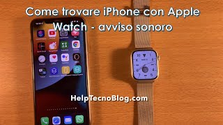 Come trovare iPhone con Apple Watch  avviso sonoro [upl. by Esinned887]