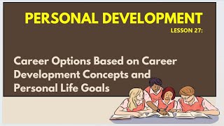 SHSPERSONAL DEVELOPMENTQ2 LESSON27Career Options Based on Career Development Concepts [upl. by Nuawaj]