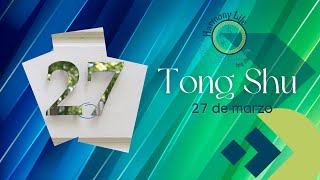 Consejos del Tong Shu 27 de marzo  Tigre de Metal Yang [upl. by Maggee628]