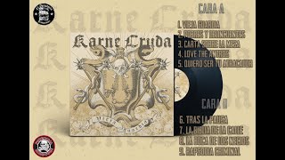 Karne Cruda quotVieja Guardiaquot DISCO COMPLETO 2024 [upl. by Grant]