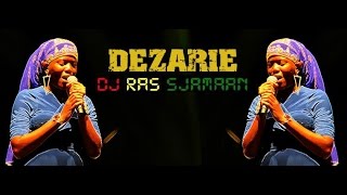 Best of Dezarie mixed by DJ Ras Sjamaan [upl. by Koblas]