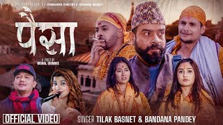 Paisa पैसा  Tilak Basnet • Bandana Pandey • Kamalm Mani • Susmita • Biraj • New Nepali Song 2080 [upl. by Notsnarc]