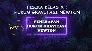 FISIKA KELAS X  HUKUM GRAVITASI NEWTON PART 3  Menentukan Kecepatan Satelit dan Kecepatan Lepas [upl. by Perle]