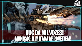 DESTINY 2  BUG da MIL VOZES com MUNIÇÃO ILIMITADA [upl. by Emmeram]